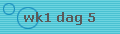wk1 dag 5