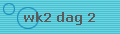 wk2 dag 2